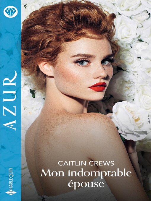 Title details for Mon indomptable épouse by Caitlin Crews - Available